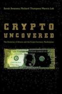 Crypto Uncovered di Sarah Swammy, Richard Thompson, Marvin Loh edito da Springer-Verlag GmbH
