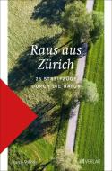 Raus aus Zürich di Marco Volken edito da AT Verlag