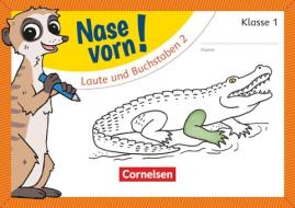 Nase vorn! - Erstlesen 1. Schuljahr - Laute und Buchstaben 2 edito da Cornelsen Verlag GmbH