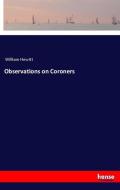 Observations on Coroners di William Hewitt edito da hansebooks
