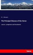 The Principal Disease of the Horse di H. S. Bossart edito da hansebooks