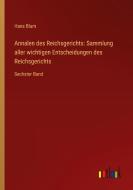 Annalen des Reichsgerichts: Sammlung aller wichtigen Entscheidungen des Reichsgerichts di Hans Blum edito da Outlook Verlag