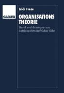 Organisationstheorie di Erich Frese edito da Gabler Verlag