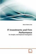 IT Investments and Firm Performance di Maria Federica Izzo edito da VDM Verlag