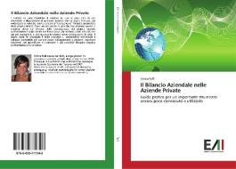 Il Bilancio Aziendale nelle Aziende Private di Cinzia Folli edito da Edizioni Accademiche Italiane