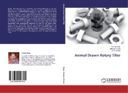Animal Drawn Rotary Tiller di Sandip Nage, Uddhao Kankal, B. P. Mishra edito da LAP Lambert Academic Publishing