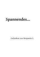 Spannendes ... di Benjamin Geiser edito da Books on Demand