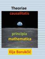 Theoriae causalitatis principia mathematica di Ilija Barukcic edito da Books on Demand