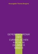 Gemeindechronik der evangelischen Kirche in Delbrück edito da Books on Demand