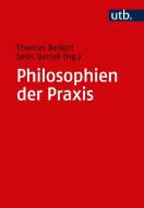 Philosophien der Praxis edito da Mohr Siebeck GmbH & Co. K
