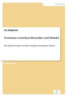 Vertrauen zwischen Hersteller und Handel di Jan Stegmann edito da Diplom.de