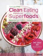 Clean Eating - Kochen mit Superfoods di Hannah Frey edito da ullmann publishing GmbH
