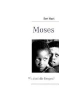 Moses di Ben Hart edito da Books on Demand