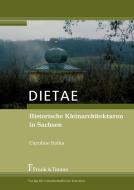 DIETAE. Historische Kleinarchitekturen in Sachsen di Caroline Rolka edito da Frank & Timme