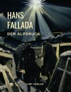 Der Alpdruck di Hans Fallada edito da LIWI Literatur- und Wissenschaftsverlag