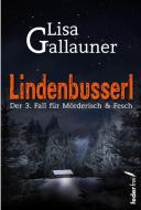 Lindenbusserl di Lisa Gallauner edito da Federfrei Verlag