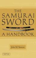 The Samurai Sword di John M. Yumoto edito da Tuttle Publishing