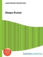 Deepa Kumar di Jesse Russell, Ronald Cohn edito da Book On Demand Ltd.