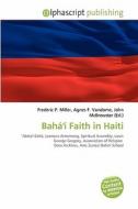 Baha\'i Faith In Haiti edito da Alphascript Publishing