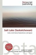 Salt Lake (Saskatchewan) edito da Betascript Publishing
