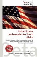 United States Ambassador to South Africa edito da Betascript Publishing