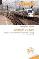 G Ltzsch Viaduct edito da Fer Publishing