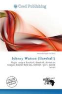 Johnny Watson (baseball) edito da Ceed Publishing