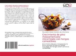 Crecimiento de pino mesoamericano micorrízado con hongos comestibles di Patsy Jackeline Almazan-Castañeda, Jesús Pérez-Moreno edito da EAE
