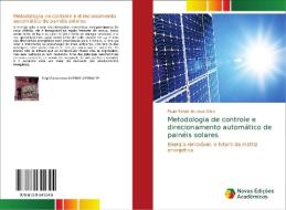 Metodologia de controle e direcionamento automático de painéis solares di Paulo Sergio de Jesus Vilela edito da Novas Edições Acadêmicas