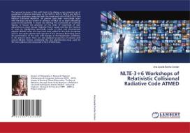 NLTE-3÷6 Workshops of Relativistic Collisional Radiative Code ATMED di Ana Josefa Benita Cerdan edito da LAP LAMBERT Academic Publishing