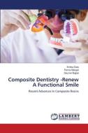 Composite Dentistry -Renew A Functional Smile di Kritika Data, Panna Mangat, Gauravi Bajpai edito da LAP LAMBERT Academic Publishing