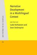 Narrative Development In A Multilingual Context edito da John Benjamins Publishing Co