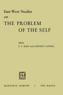 East-West Studies on the Problem of the Self di Poolla Tirupati Raju edito da Springer Netherlands