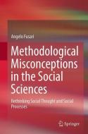 Methodological Misconceptions in the Social Sciences di Angelo Fusari edito da Springer Netherlands