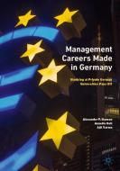 Management Careers Made in Germany di Annette Doll, Alexander P. Hansen, Ajit Varma edito da Springer Singapore