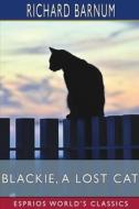 Blackie, A Lost Cat di Richard Barnum edito da Blurb
