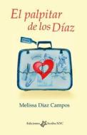 El palpitar de los Díaz di Melissa Díaz Campos edito da SCRIBA NYC