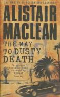The Way to Dusty Death di Alistair MacLean edito da HarperCollins Publishers