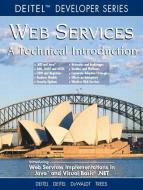 Web Services A Technical Introduction di Harvey M. Deitel, Paul J. Deitel, B. DuWaldt, L. K. Trees edito da Pearson Education (US)