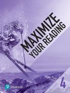 Maximize Your Reading 4 di Pearson edito da Pearson Education (US)