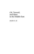 Oil, Turmoil, and Islam in the Middle East di Nazma Ali edito da Praeger