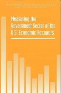Measuring The Government Sector Of The U.s. Economic Accounts di Committee on National Statistics, National Research Council, National Academy of Sciences, Commission on Behavioral and Social Sciences and Education, Div edito da National Academies Press