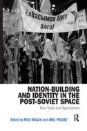 Nation-Building and Identity in the Post-Soviet Space di Rico (Oxford Brookes University Isaacs, Abel Polese edito da Taylor & Francis Ltd