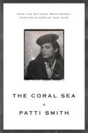 The Coral Sea di Patti Smith edito da WW Norton & Co