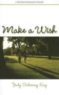 Make a Wish di Judith Kay edito da UNIV OF MICHIGAN PR