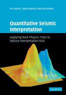 Quantitative Seismic Interpretation di Per Avseth, Tapan Mukerji, Gary Mavko edito da Cambridge University Press