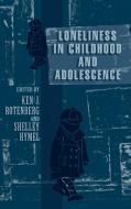 Loneliness in Childhood and Adolescence edito da Cambridge University Press