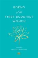 Poems Of The First Buddhist Women edito da Harvard University Press