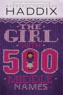 The Girl with 500 Middle Names di Margaret Peterson Haddix edito da SIMON & SCHUSTER BOOKS YOU