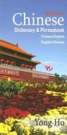 Chinese-English / English-Chinese Dictionary & Phrasebook (Mandarin) di Yong Ho edito da Hippocrene Books Inc.,U.S.